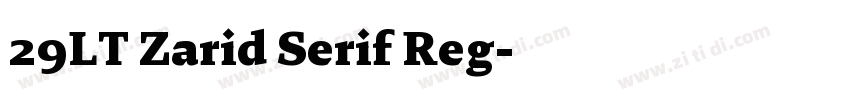 29LT Zarid Serif Reg字体转换 29LT Zarid Serif Reg字体转换